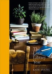 Little Library Year: Recipes and reading to suit each season цена и информация | Книги рецептов | pigu.lt