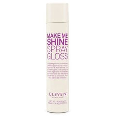 Spindesio suteikiantis plaukų purškiklis Eleven Australia Make Me Shine Spray Gloss, 200ml kaina ir informacija | Plaukų formavimo priemonės | pigu.lt