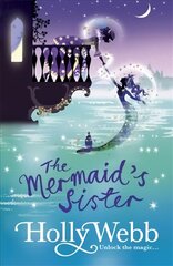 A Magical Venice story: The Mermaid's Sister: Book 2 kaina ir informacija | Knygos paaugliams ir jaunimui | pigu.lt