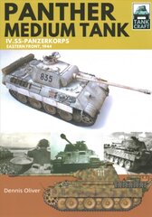 Panther Medium Tank: IV. SS-Panzerkorps Eastern Front, 1944 kaina ir informacija | Socialinių mokslų knygos | pigu.lt