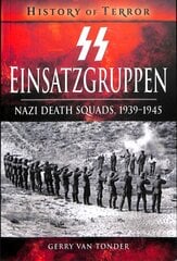 SS einsatzgruppen: nazi death squads kaina ir informacija | Istorinės knygos | pigu.lt