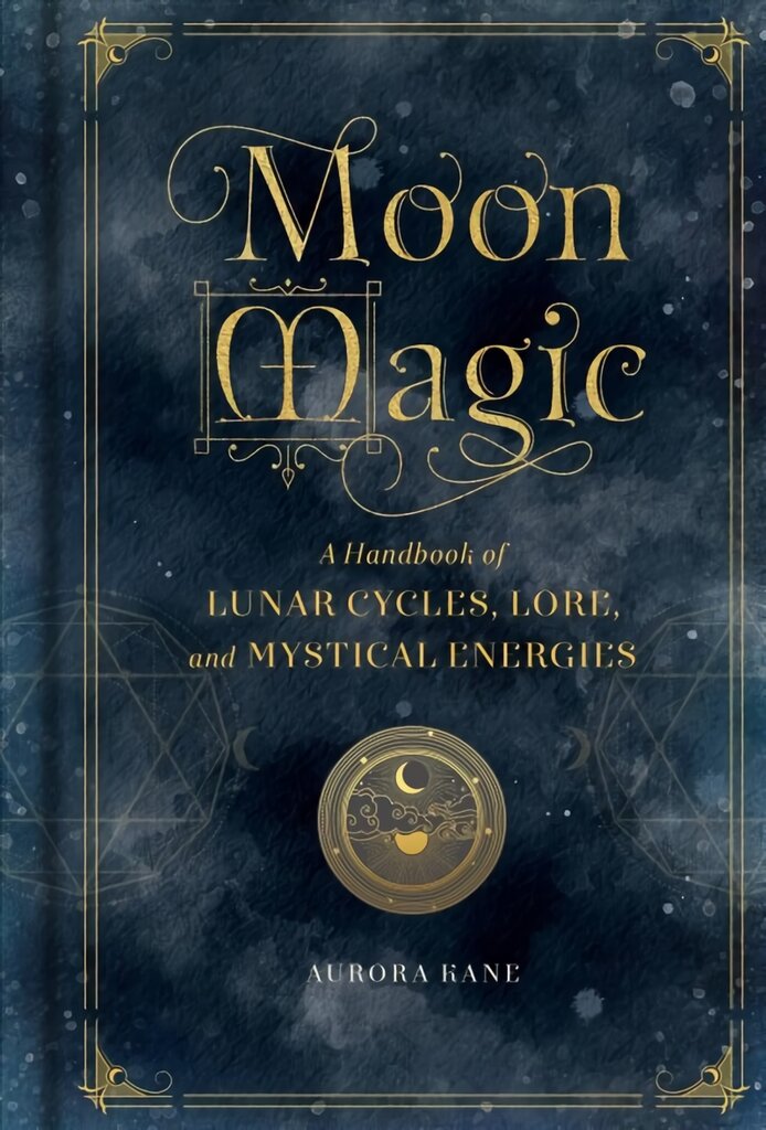 Moon Magic: A Handbook of Lunar Cycles, Lore, and Mystical Energies, Volume 3 kaina ir informacija | Saviugdos knygos | pigu.lt