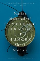 Something Strange, Like Hunger: Short Stories цена и информация | Fantastinės, mistinės knygos | pigu.lt