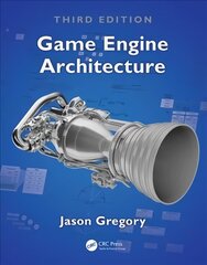 Game Engine Architecture, Third Edition 3rd edition kaina ir informacija | Ekonomikos knygos | pigu.lt