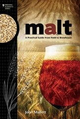 Malt: A Practical Guide from Field to Brewhouse цена и информация | Книги по социальным наукам | pigu.lt
