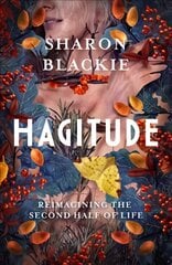 Hagitude: Reimagining the Second Half of Life kaina ir informacija | Saviugdos knygos | pigu.lt