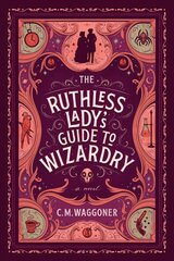 Ruthless Lady's Guide To Wizardry kaina ir informacija | Fantastinės, mistinės knygos | pigu.lt