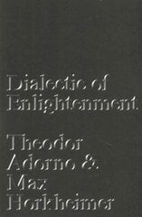 Dialectic of Enlightenment kaina ir informacija | Istorinės knygos | pigu.lt