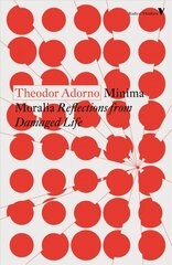 Minima Moralia: Reflections from Damaged Life New edition цена и информация | Исторические книги | pigu.lt