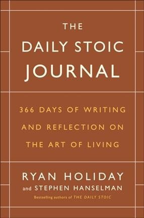 Daily Stoic Journal: 366 Days of Writing and Reflection on the Art of Living GJR цена и информация | Ekonomikos knygos | pigu.lt