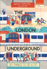 London Underground: 50 Things to See and Do цена и информация | Путеводители, путешествия | pigu.lt