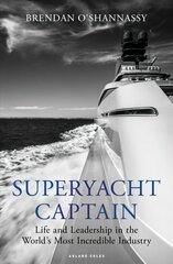 Superyacht Captain: Life and leadership in the world's most incredible industry kaina ir informacija | Knygos apie sveiką gyvenseną ir mitybą | pigu.lt