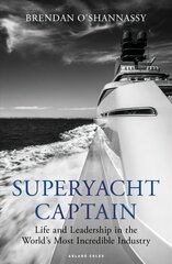 Superyacht Captain: Life and leadership in the world's most incredible industry цена и информация | Книги о питании и здоровом образе жизни | pigu.lt