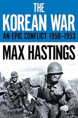 Korean War: An Epic Conflict 1950-1953 kaina ir informacija | Istorinės knygos | pigu.lt