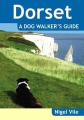 Dorset a Dog Walker's Guide цена и информация | Книги о питании и здоровом образе жизни | pigu.lt