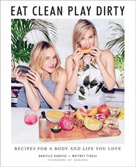 Eat Clean, Play Dirty: Recipes for a Body and Life You Love by the Founders of Sakara Life kaina ir informacija | Receptų knygos | pigu.lt