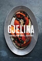 Gjelina: California Cooking from Venice Beach цена и информация | Книги рецептов | pigu.lt