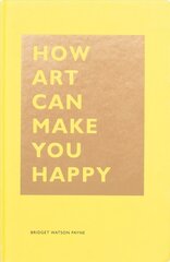 How Art Can Make You Happy цена и информация | Самоучители | pigu.lt