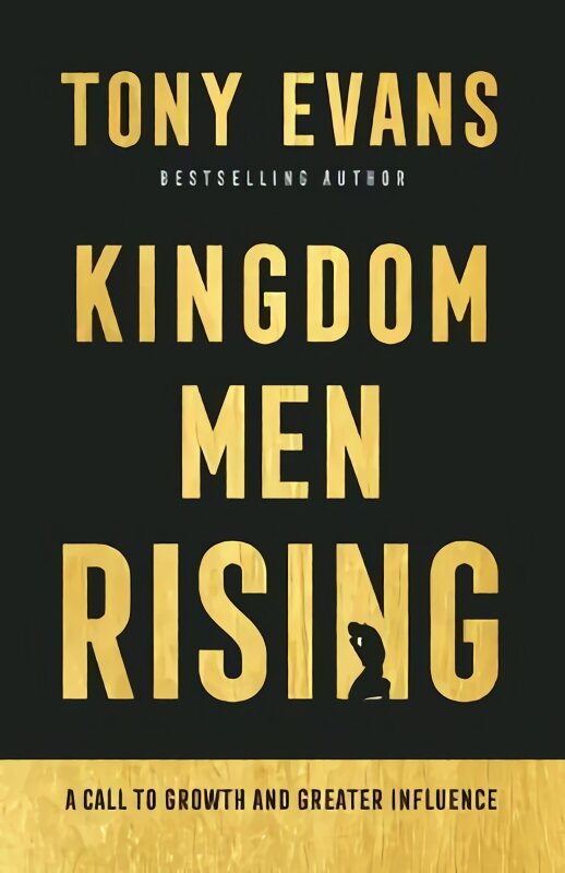 Kingdom Men Rising - A Call to Growth and Greater Influence: A Call to Growth and Greater Influence ITPE цена и информация | Dvasinės knygos | pigu.lt
