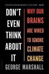 Don't Even Think About It: Why Our Brains Are Wired to Ignore Climate Change kaina ir informacija | Saviugdos knygos | pigu.lt