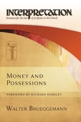 Money and Possessions: Interpretation: Resources for the Use of Scripture in the Church цена и информация | Духовная литература | pigu.lt