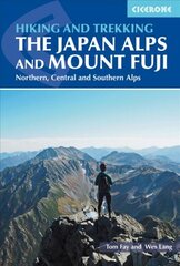 Hiking and Trekking in the Japan Alps and Mount Fuji: Northern, Central and Southern Alps kaina ir informacija | Kelionių vadovai, aprašymai | pigu.lt