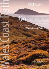 Llyn Peninsula: Circular Walks Along the Wales Coast Path 2nd Revised edition kaina ir informacija | Knygos apie sveiką gyvenseną ir mitybą | pigu.lt