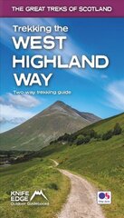 Trekking the West Highland Way Scotland's Great Trails Guidebook with OS 1:25k maps: Two-way guidebook: described north-south and south-north kaina ir informacija | Knygos apie sveiką gyvenseną ir mitybą | pigu.lt