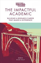 Impactful Academic: Building a Research Career That Makes a Difference цена и информация | Книги по социальным наукам | pigu.lt