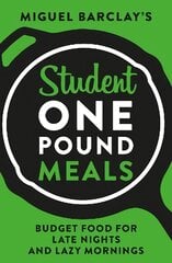 Student One Pound Meals: Budget Food for Late Nights and Lazy Mornings цена и информация | Поэзия | pigu.lt