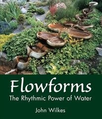 Flowforms: The Rhythmic Power of Water 2nd Revised edition kaina ir informacija | Saviugdos knygos | pigu.lt