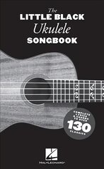 Little Black Ukulele Songbook: Complete Lyrics & Chords to Over 130 Classics kaina ir informacija | Knygos apie meną | pigu.lt