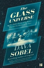 Glass Universe: The Hidden History of the Women Who Took the Measure of the Stars kaina ir informacija | Biografijos, autobiografijos, memuarai | pigu.lt
