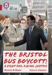 Bristol Bus Boycott: A fight for racial justice: Band 14/Ruby цена и информация | Книги для подростков и молодежи | pigu.lt