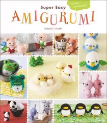 Super Easy Amigurumi: Crochet Cute Animals цена и информация | Книги о питании и здоровом образе жизни | pigu.lt