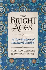 Bright Ages: A New History of Medieval Europe kaina ir informacija | Istorinės knygos | pigu.lt