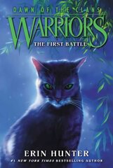 Warriors: Dawn of the Clans #3: The First Battle 3rd edition цена и информация | Книги для подростков и молодежи | pigu.lt