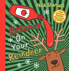 Ketchup on Your Reindeer цена и информация | Книги для самых маленьких | pigu.lt