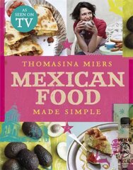 Mexican Food Made Simple цена и информация | Книги рецептов | pigu.lt