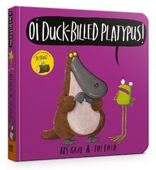 Oi Duck-billed Platypus Board Book цена и информация | Книги для самых маленьких | pigu.lt