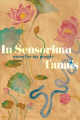 In Sensorium: Notes for My People цена и информация | Поэзия | pigu.lt