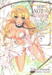 How NOT to Summon a Demon Lord: Volume 7 kaina ir informacija | Fantastinės, mistinės knygos | pigu.lt