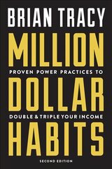 Million Dollar Habits: Proven Power Practices to Double and Triple Your Income 2nd edition kaina ir informacija | Saviugdos knygos | pigu.lt