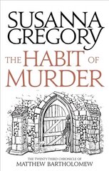 Habit of Murder: The Twenty Third Chronicle of Matthew Bartholomew цена и информация | Фантастика, фэнтези | pigu.lt