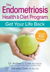 Endometriosis Health and Diet Program: Get Your Life Back: Get Your Life Back цена и информация | Самоучители | pigu.lt