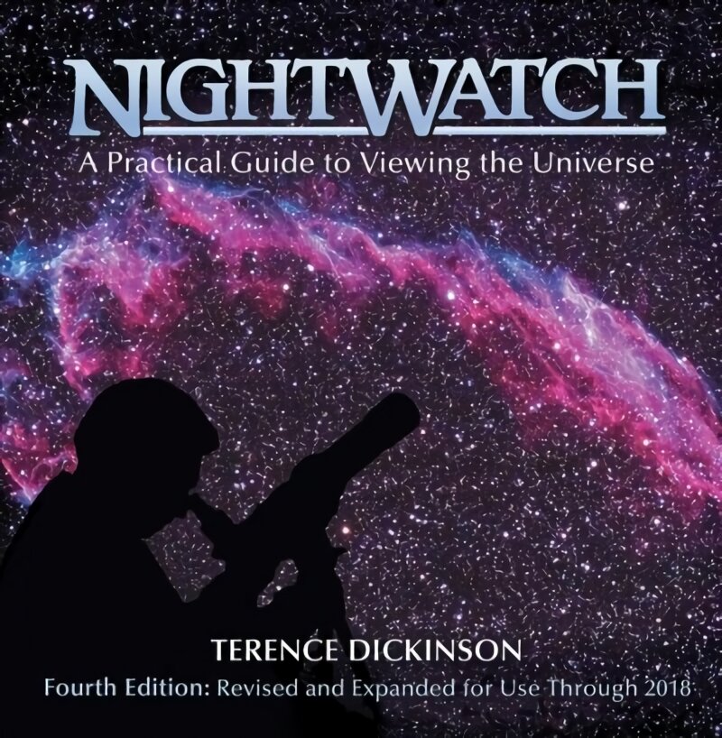 Nightwatch: A Practical Guide to Viewing the Universe: A Practical Guide to Viewing the Universe 4th edition цена и информация | Knygos apie sveiką gyvenseną ir mitybą | pigu.lt