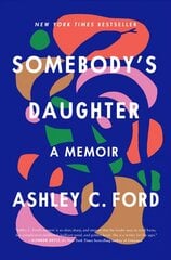 Somebody's Daughter: A Memoir цена и информация | Биографии, автобиогафии, мемуары | pigu.lt