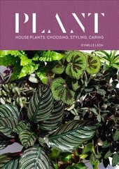 Plant: House plants: choosing, styling, caring kaina ir informacija | Knygos apie sodininkystę | pigu.lt