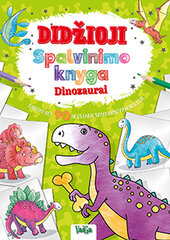 Didžioji spalvinimo knyga. Dinozaurai kaina ir informacija | Spalvinimo knygelės | pigu.lt