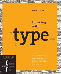 Thinking With Type 2nd Ed: A Critical Guide for Designers, Writers, Editors, and Students 2nd Revised edition цена и информация | Книги об искусстве | pigu.lt